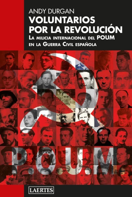 Voluntarios por la revolución: La milicia internacional del POUM en la Guerra Civil española