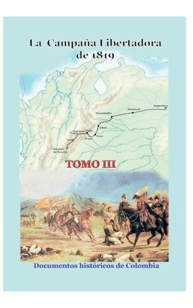 La campaï¿½a libertadora de 1819 Tomo III