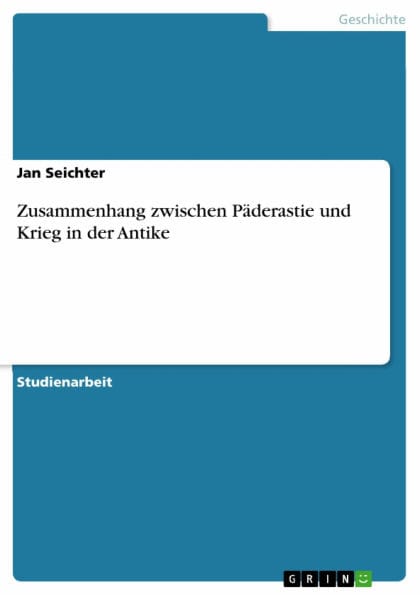 Zusammenhang zwischen Päderastie und Krieg in der Antike