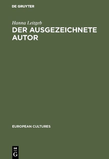 Der ausgezeichnete Autor: Städtische Literaturpreise und Kulturpolitik in Deutschland 1926-1971