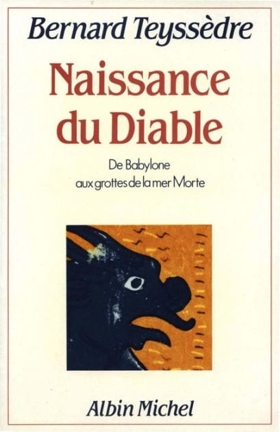 La Naissance du Diable: De Babylone aux grottes de la mer Morte