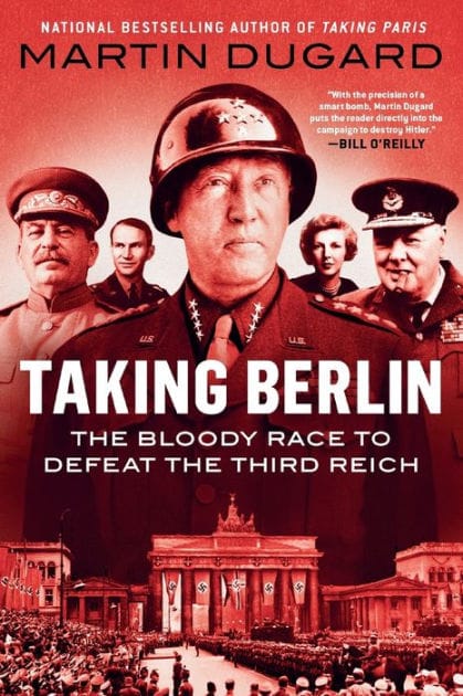 Taking Berlin: The Bloody Race to Defeat the Third Reich