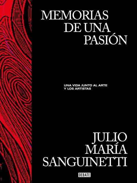 Memorias de una pasión: Una vida junto al arte y los artistas