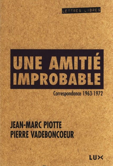 Une amitié improbable: Correspondance 1963-1972