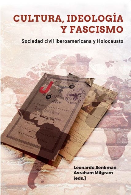 Cultura, ideología y fascismo: Sociedad civil iberoamericana y Holocausto