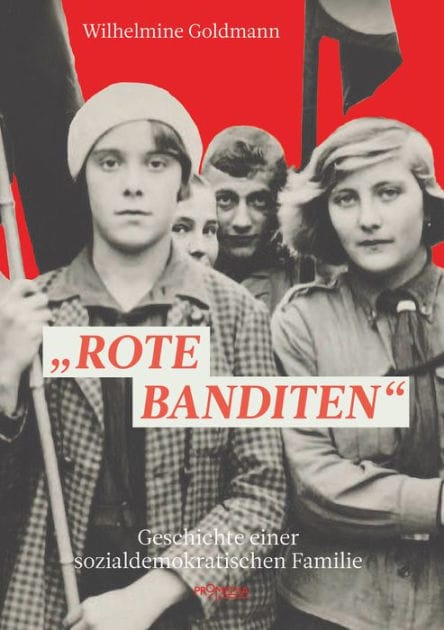 "Rote Banditen": Geschichte einer sozialdemokratischen Familie