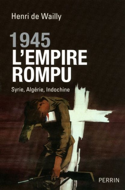 1945, l'Empire rompu
