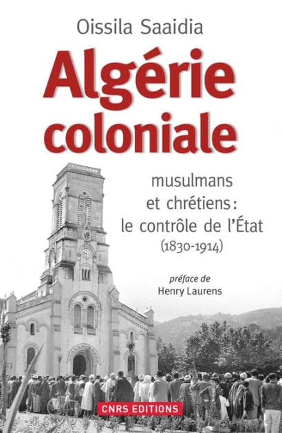Algérie coloniale. Quand chrétiens et musulmans cohabitent