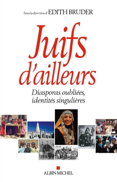 Juifs d'ailleurs: Diasporas oubliées identités singulières