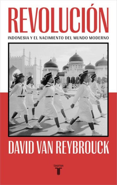 Revolución: Indonesia y el nacimiento del mundo moderno