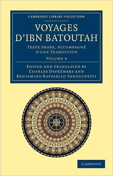Voyages d'Ibn Batoutah: Texte Arabe, accompagné d'une traduction