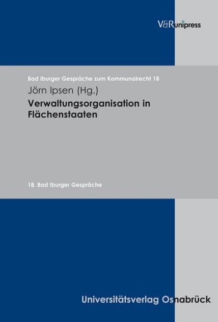 Verwaltungsorganisation in Flachenstaaten: 18. Bad Iburger Gesprache