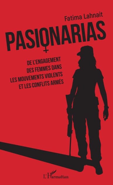 Pasionarias: De l'engagement des femmes dans les mouvements violents et les conflits armés