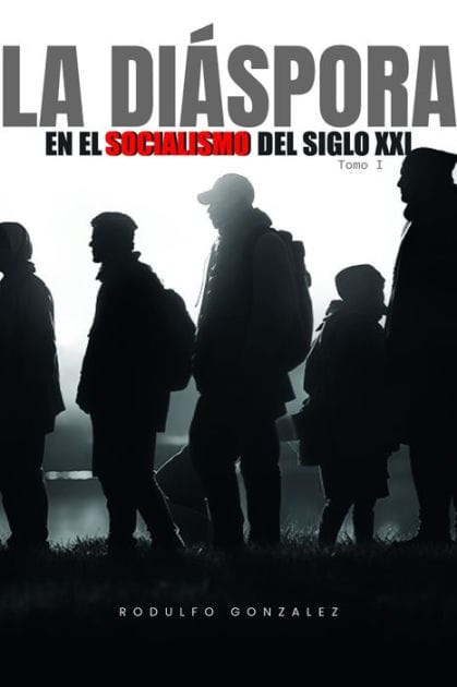 La Diaspora en el Socialismo del Siglo XXI: Tomo I