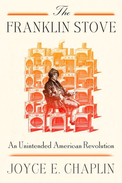 The Franklin Stove: An Unintended American Revolution