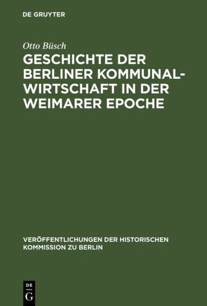 Geschichte der Berliner Kommunalwirtschaft in der Weimarer Epoche