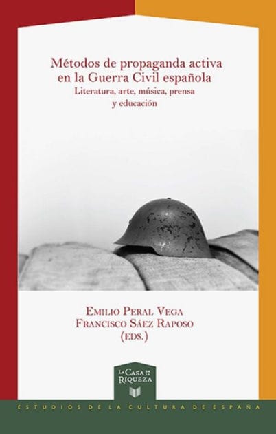 Métodos de propaganda activa en la Guerra Civil española: Literatura, arte, música, prensa y educación