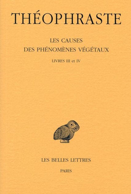 Theophraste, Les causes des phenomenes vegetaux: Tome II: Livre III et IV