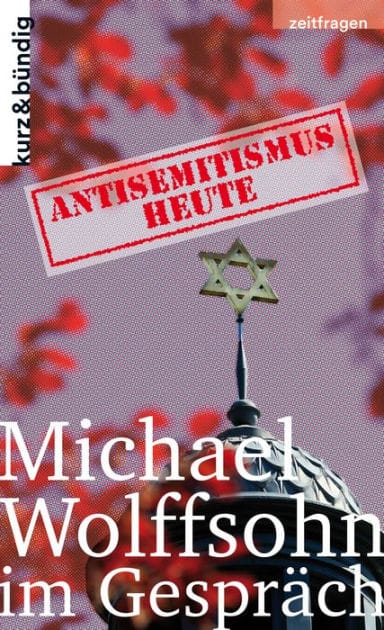 ANTISEMITISMUS HEUTE: Michael Wolffsohn im Gespräch