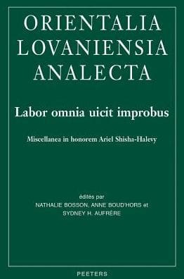 Labor omnia uicit improbus: Miscellanea in honorem Ariel Shisha-Halevy