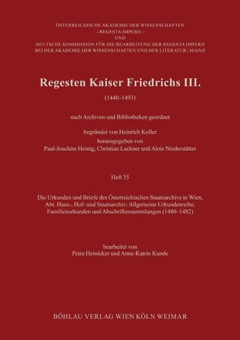 Regesten Kaiser Friedrichs III.: Die Urkunden und Briefe des Osterreichischen Staatsarchivs in Wien, Abt. Haus-, Hof- und Staatsarchiv: Allgemeine Urkundenreihe, Familienurkunden und Abschriftensammlungen (1480-1482)