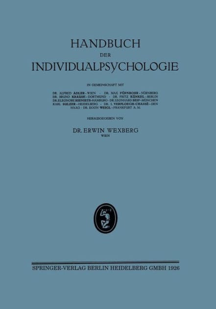 Handbuch der Individualpsychologie: ?weiter Band Geisteswissenschaften / Soziologie Kriminalistik / Bibliographie / Register