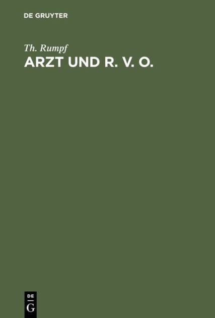 Arzt und R. V. O.: (Der Arzt und die deutsche Reichsversicherungsordnung)