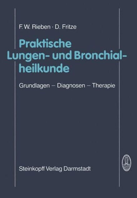 Praktische Lungen- und Bronchialheilkunde: Grundlagen - Diagnosen - Therapie