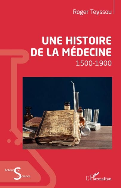 Une histoire de la médecine: 1500-1900