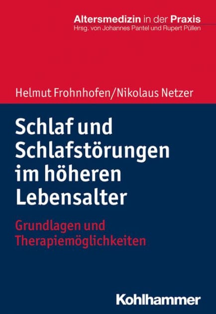Schlaf und Schlafstörungen im höheren Lebensalter: Grundlagen und Therapiemöglichkeiten