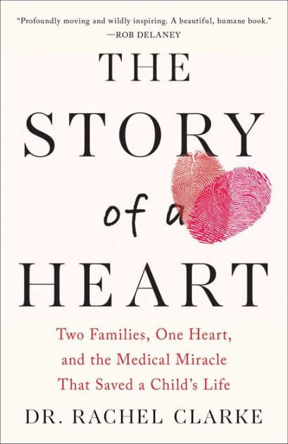 Story of a Heart: Two Families, One Heart, and the Medical Miracle That Saved a Child's Life (Women's Prize for Non-Fiction Winner)
