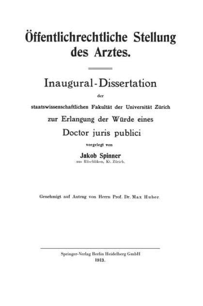 Öffentlichrechtliche Stellung des Arztes: Inaugural-Dissertation der staatswissenschaftlichen Fakultät der Universität Zürich zur Erlangung der Würde eines Doctor juris publici