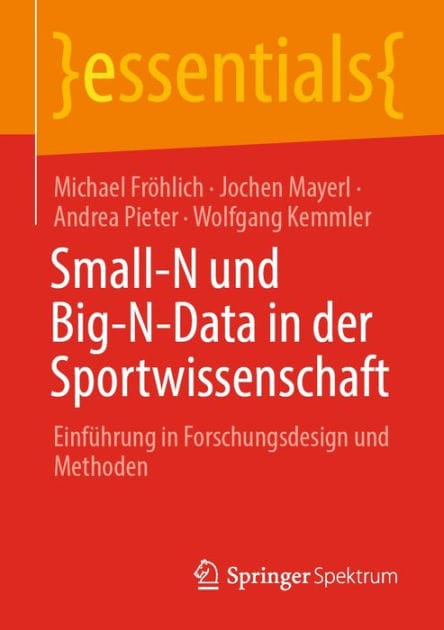 Small-N und Big-N-Data in der Sportwissenschaft: Einfï¿½hrung in Forschungsdesign und Methoden