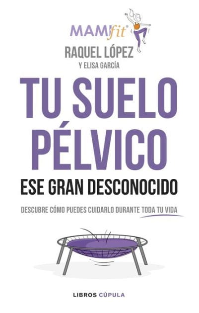 Tu suelo pélvico, ese gran desconocido: Descubre cómo puedes cuidarlo durante toda tu vida