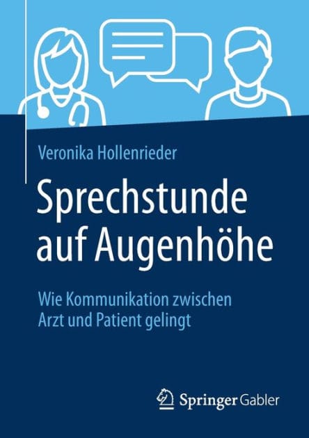 Sprechstunde auf Augenhï¿½he: Wie Kommunikation zwischen Arzt und Patient gelingt