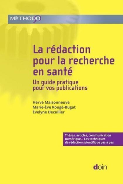 La rédaction pour la recherche en santé: Un guide pratique pour vos publications