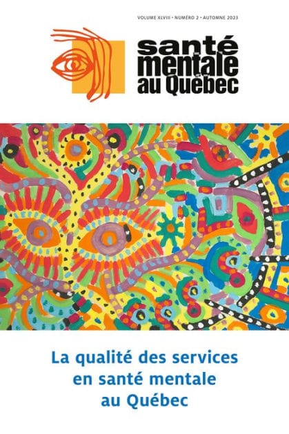 Santé mentale au Québec. Vol. 48 No. 2, Automne 2023: La qualité des services en santé mentale au Québec