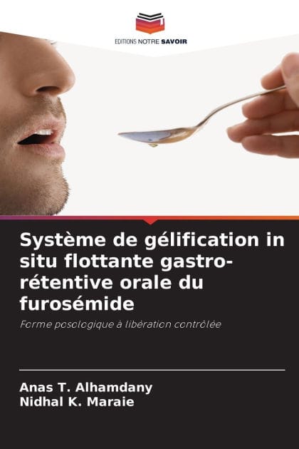 Systï¿½me de gï¿½lification in situ flottante gastro-rï¿½tentive orale du furosï¿½mide