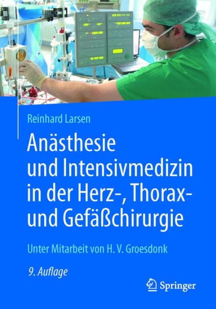 Anï¿½sthesie und Intensivmedizin in der Herz-, Thorax- und Gefï¿½ï¿½chirurgie