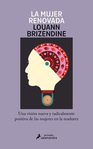 La mujer renovada: Una visión nueva y radicalmente positiva de las mujeres en la madurez
