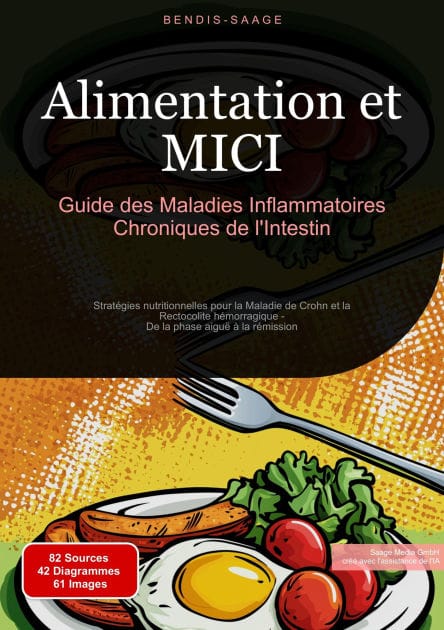 Alimentation et MICI: Guide des Maladies Inflammatoires Chroniques de l'Intestin: Stratégies nutritionnelles pour la Maladie de Crohn et la Rectocolite hémorragique - De la phase aiguë à la rémission