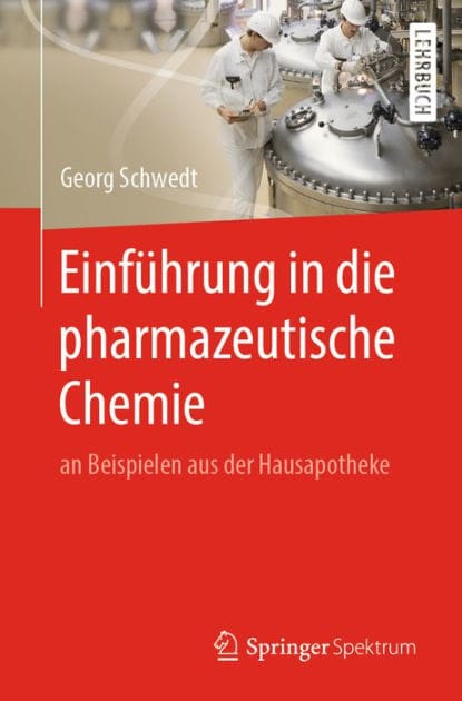 Einfï¿½hrung in die pharmazeutische Chemie: an Beispielen aus der Hausapotheke