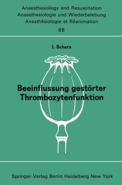 Beeinflussung gestï¿½rter Thrombozytenfunktion: durch Aspartate und postoperative Thromboseprophylaxe Kolloquium am 9. Mï¿½rz 1974 in Kettwig an der Ruhr