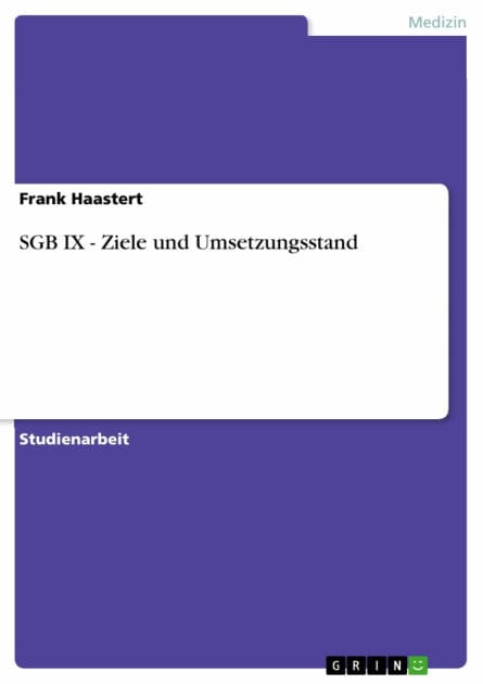 SGB IX - Ziele und Umsetzungsstand: Ziele und Umsetzungsstand
