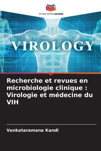 Recherche et revues en microbiologie clinique: Virologie et m�decine du VIH