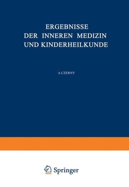 Ergebnisse der Inneren Medizin und Kinderheilkunde: Fï¿½nfunddreissigster Band