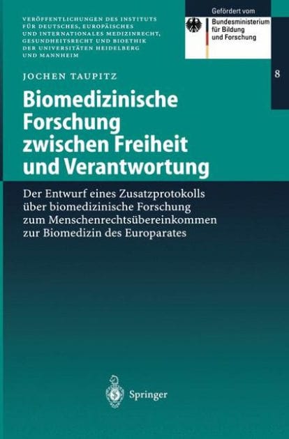 Biomedizinische Forschung zwischen Freiheit und Verantwortung: Der Entwurf eines Zusatzprotokolls ï¿½ber biomedizinische Forschung zum Menschenrechtsï¿½bereinkommen zur Biomedizin des Europarates