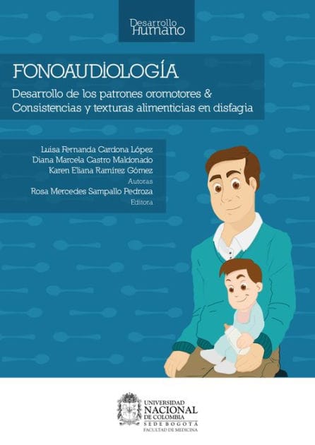 Fonoaudiología: Desarrollo de los patrones oromotores y Consistencias y texturas alimenticias en disfagia