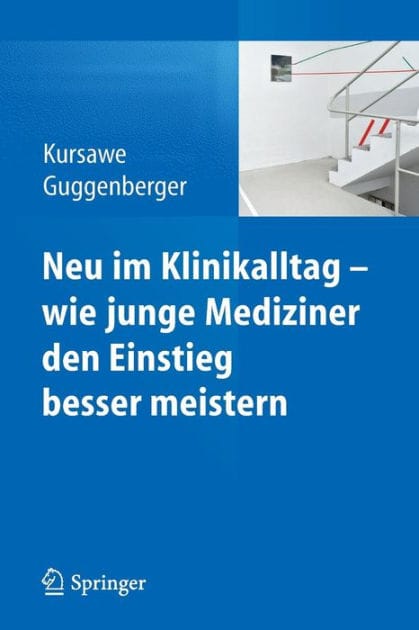 Neu im Klinikalltag - wie junge Mediziner den Einstieg besser meistern