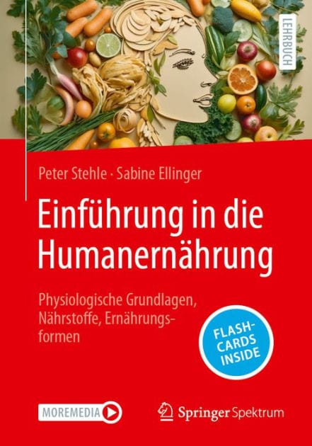 Einfï¿½hrung in die Humanernï¿½hrung: Physiologische Grundlagen, Nï¿½hrstoffe, Ernï¿½hrungsformen